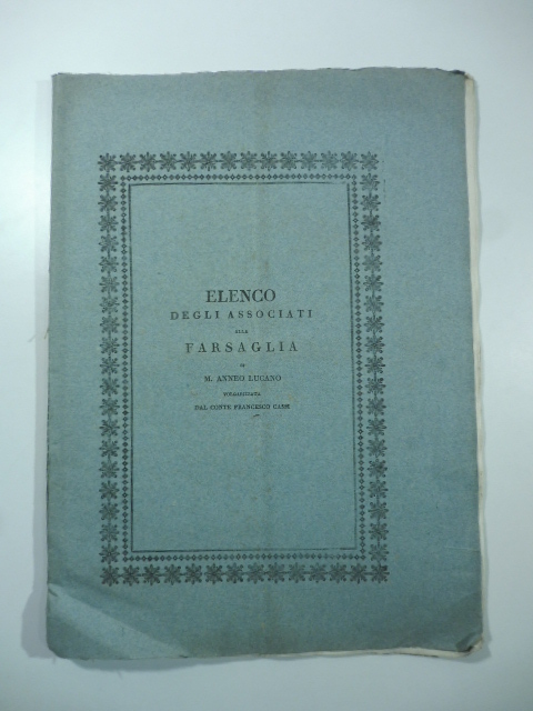 Elenco degli associati alla Farsaglia di M. Anneo Lucano volgarizzata dal conte Francesco Cassi